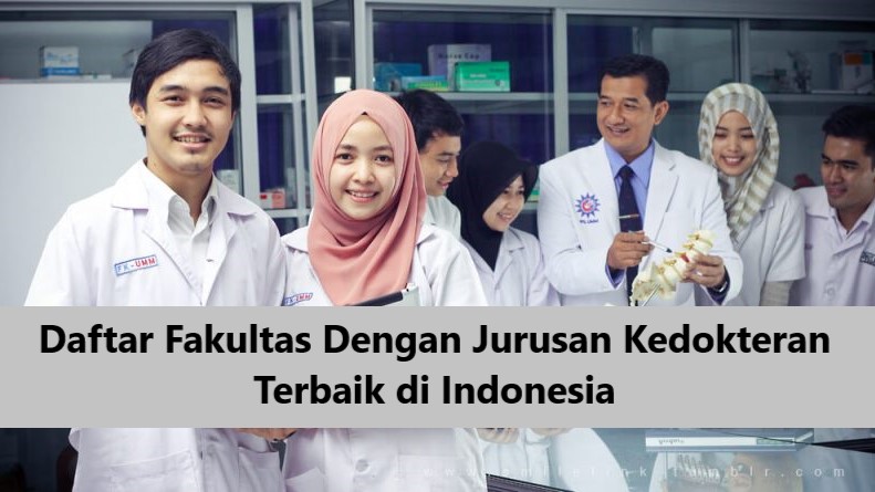 8 Universitas Jurusan Kedokteran Terbaik di Indonesia 2023