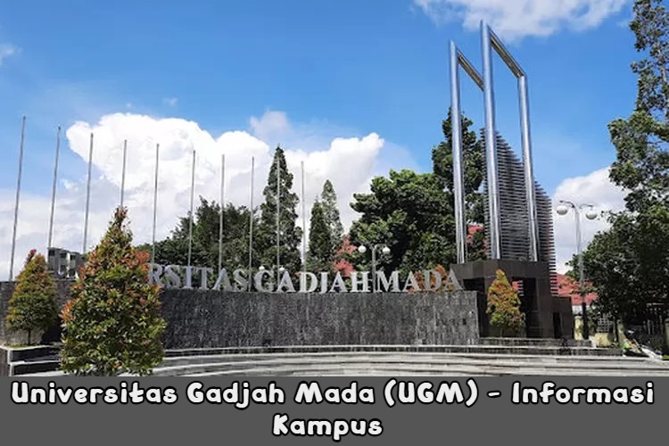 Universitas Gadjah Mada (UGM) - Informasi Kampus terbaik(1)